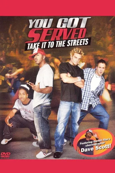 You Got Served: Take it to the Streets