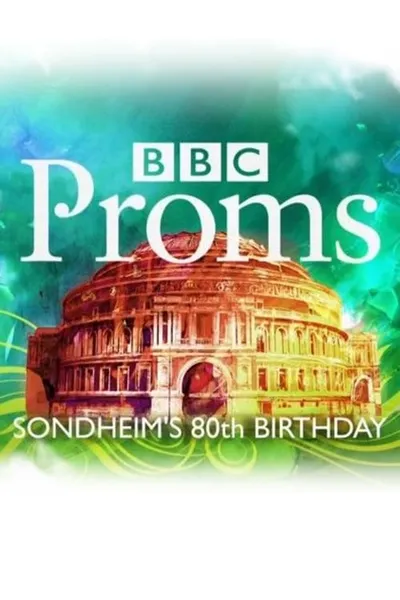 BBC Proms: Sondheim's 80th Birthday