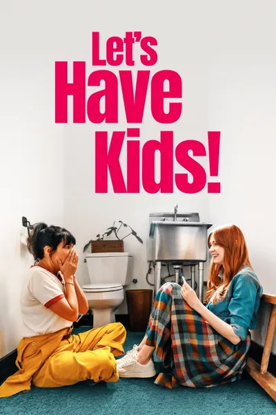 Let's Have Kids!