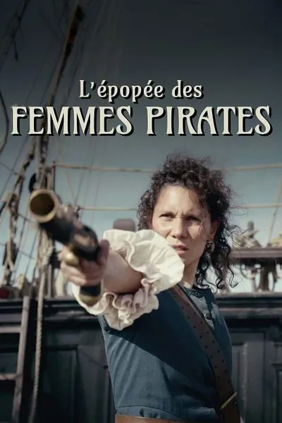 L'épopée des femmes pirates  - Les filles du vent