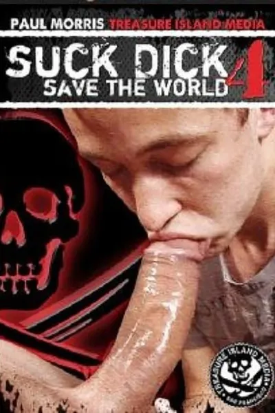 Suck Dick Save The World 4
