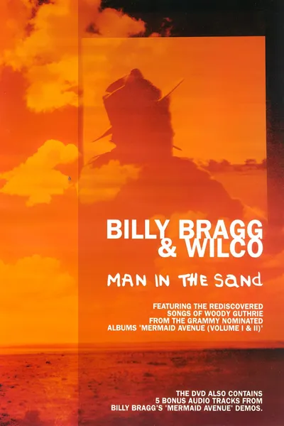 Billy Bragg & Wilco: Man in the Sand