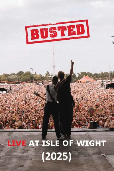 Busted - LIVE at Isle of Wight Festival