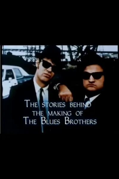 The Stories Behind the Making of 'The Blues Brothers'