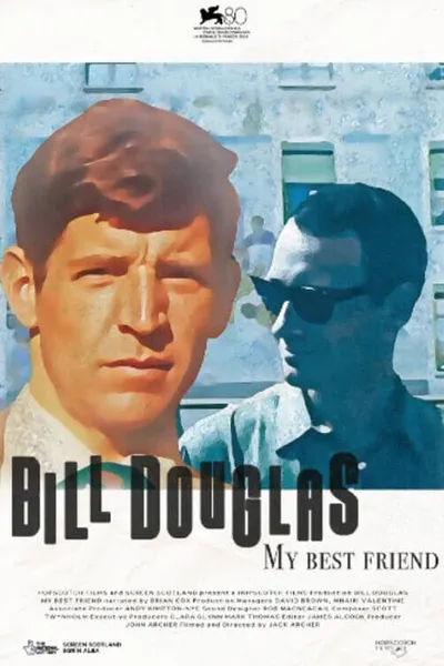 Bill Douglas - My Best Friend