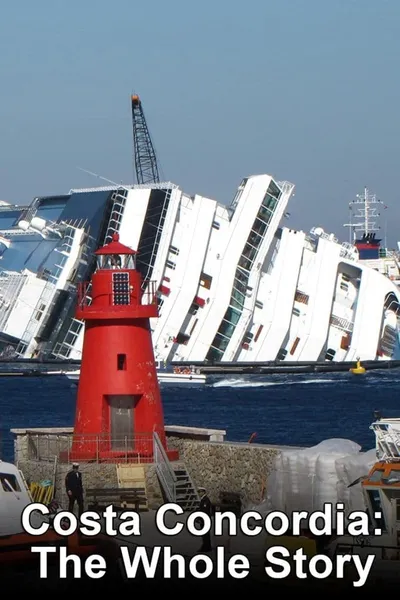 Costa Concordia: The Whole Story