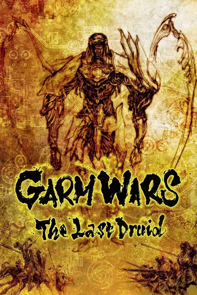 Garm Wars: The Last Druid