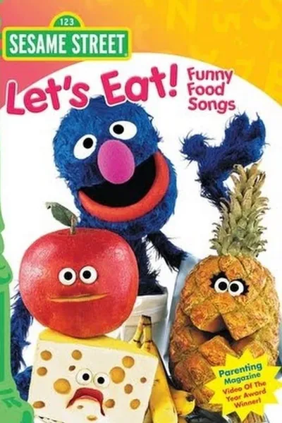 Sesame Street: Let's Eat! Funny Food Songs