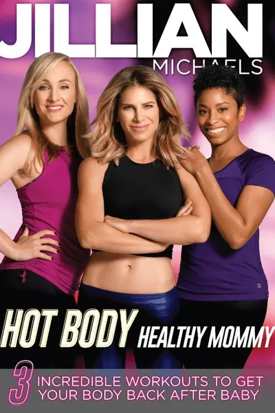 Jillian Michaels: Hot Body Healthy Mommy