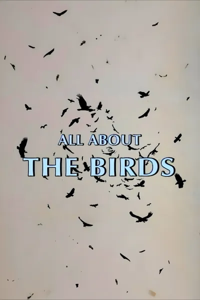 All About 'The Birds'