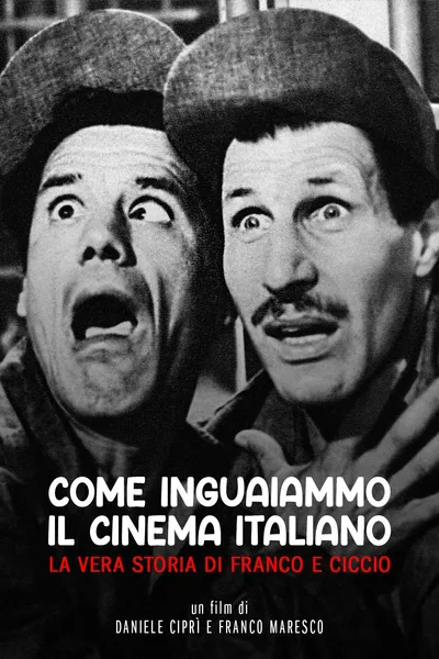 How We Got the Italian Movie Business Into Trouble: The True Story of Franco and Ciccio