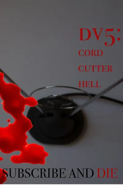 DV5: Cord Cutter Hell