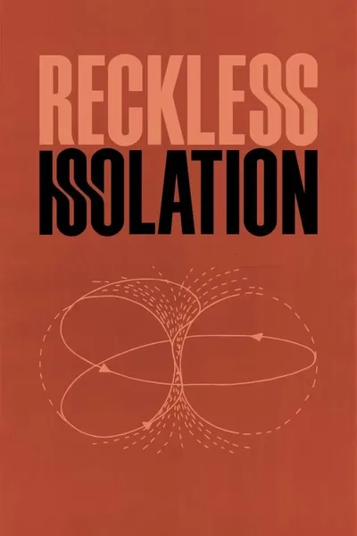 Reckless Isolation