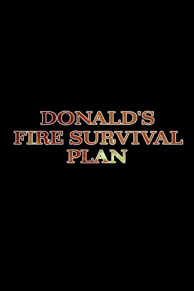 Donald's Fire Survival Plan (Revised)