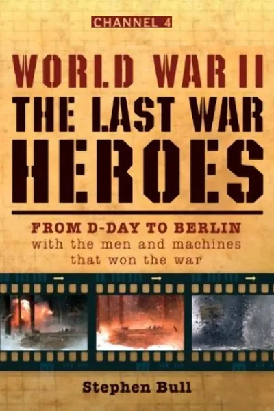 World War II The Last Heroes