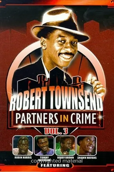 Robert Townsend: Partners in Crime: Vol. 3