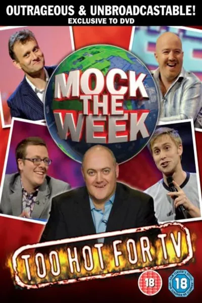Mock The Week: Too Hot For TV