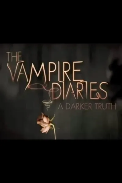 The Vampire Diaries: A Darker Truth