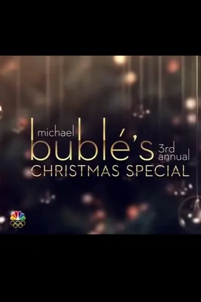 Michael Bublé’s 3rd Annual Christmas Special