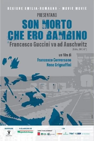Son morto che ero bambino - Francesco Guccini va ad Auschwitz