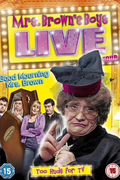 Mrs. Brown's Boys Live Tour - Good Mourning Mrs. Brown