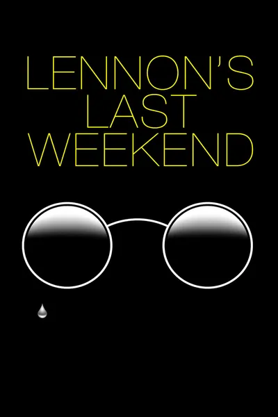 Lennon's Last Weekend