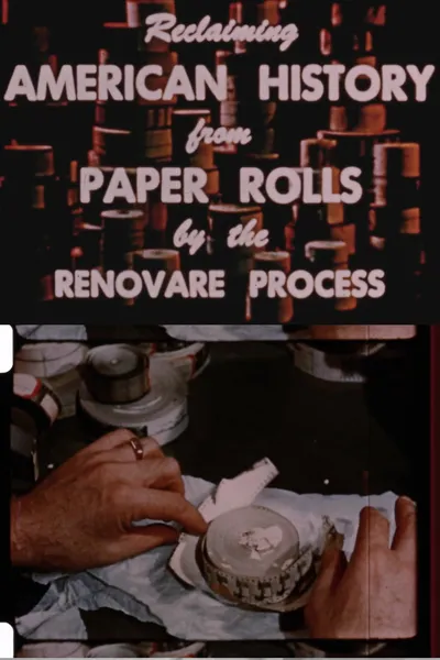 Reclaiming American History from Paper Rolls by the Renovare Process