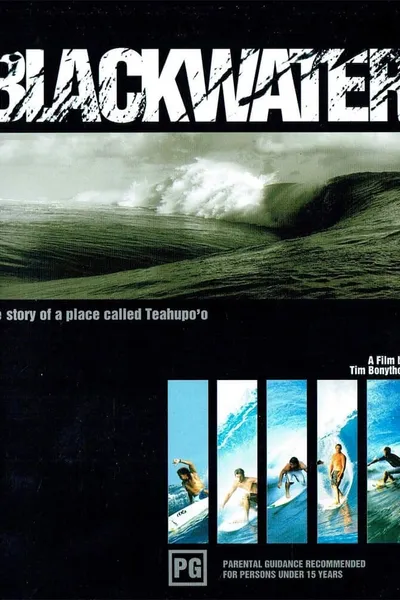 BLACKWATER: The Story of a Place Called Teahupo'o