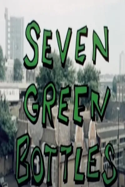 Seven Green Bottles