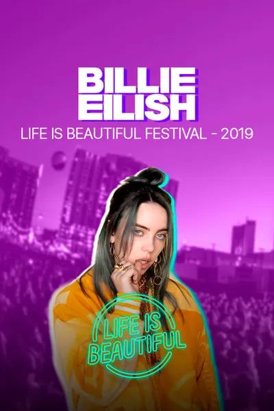 Billie Eilish -  Life is Beautiful Festival