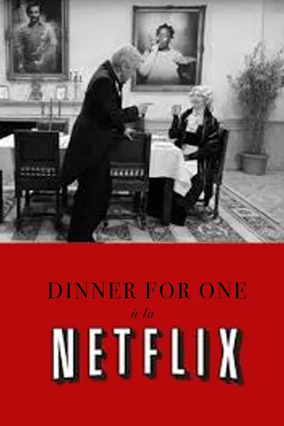 Dinner for One à la Netflix