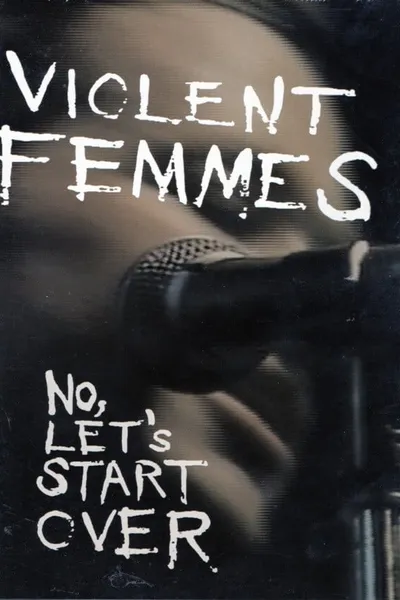 Violent Femmes: No, Let's Start Over