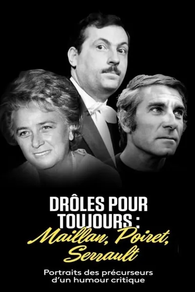 Maillan, Poiret, Serrault, drôles pour toujours