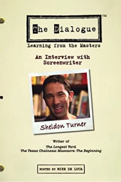 The Dialogue: An Interview with Screenwriter Sheldon Turner
