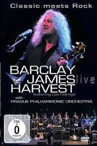 Barclay James Harvest Featuring Les Holroyd With Prague Philharmonic Orchestra – Classic Meets Rock