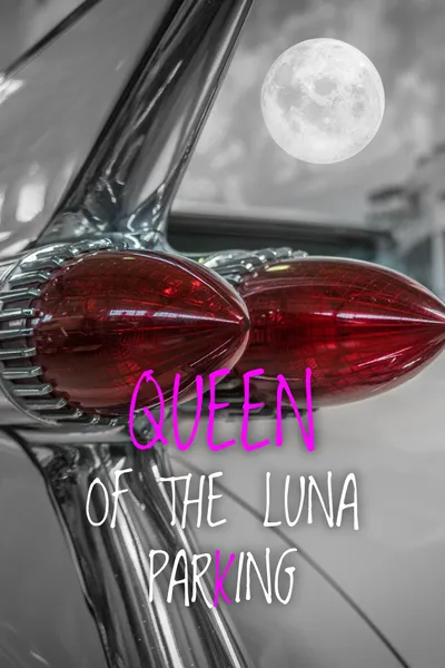 Queen of the Luna Parking