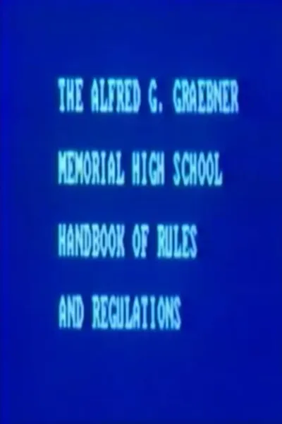 The Alfred G. Graebner Memorial High School Handbook of Rules and Regulations