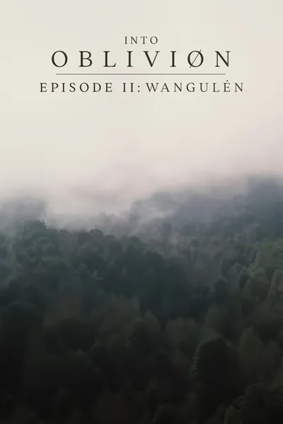 INTO OBLIVIØN, Episode 02: Wangulén