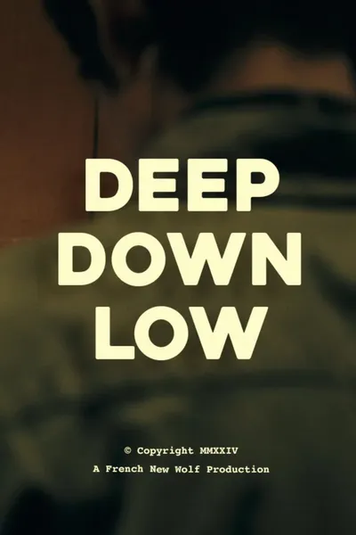 Deep Down Low