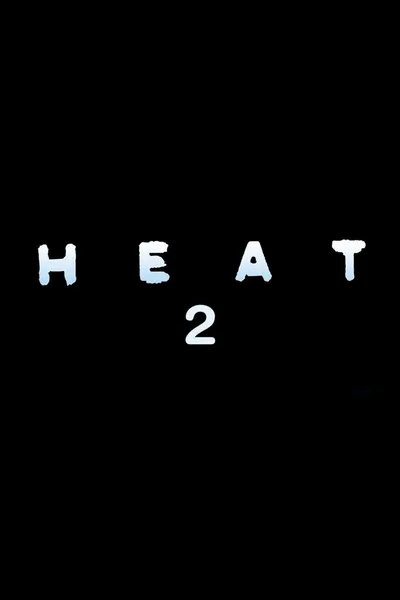 Heat 2