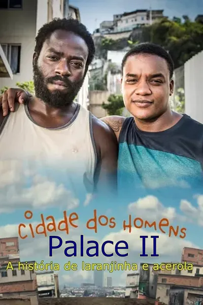 cidade dos homens Palace II