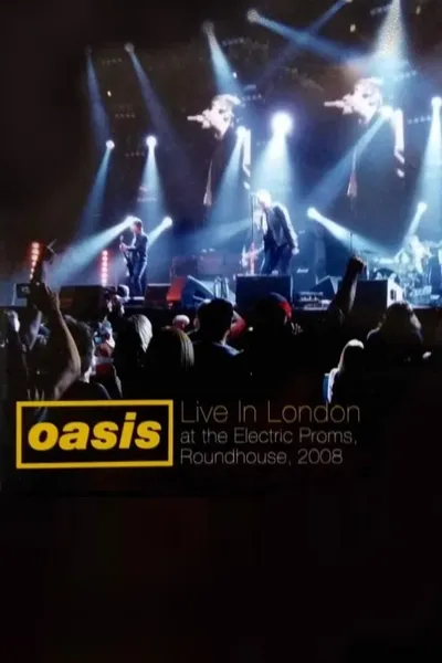 Oasis - Live at The Roundhouse 2008