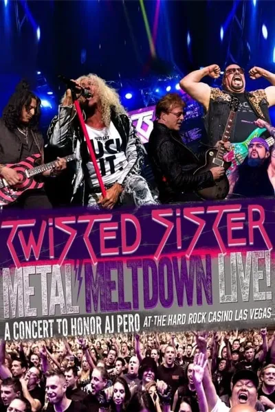 Metal Meltdown Live! - Twisted Sister: A Concert to Honor AJ Pero - At the Hard Rock Casino Las Vegas