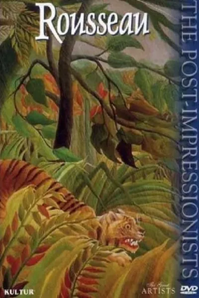 The Post-Impressionists: Rousseau