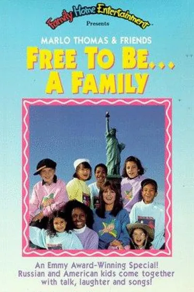Free to Be... a Family