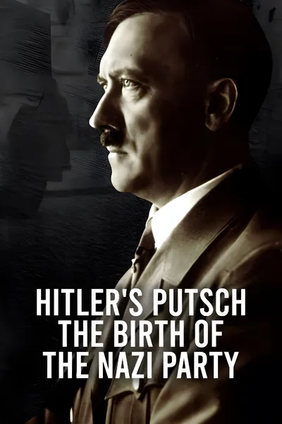 Hitler's Putsch: The Birth of the Nazi Party