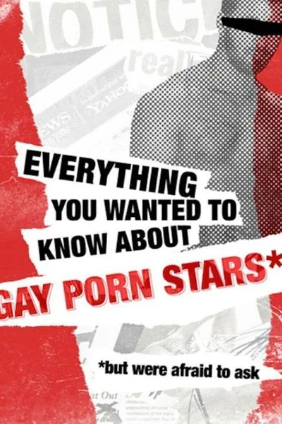 Everything You Wanted to Know About Gay Porn Stars *But Were Afraid to Ask