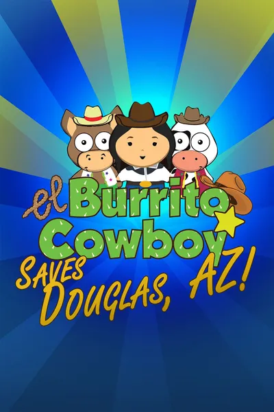 El Burrito Cowboy Saves Douglas, AZ