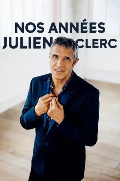 Nos années Julien Clerc
