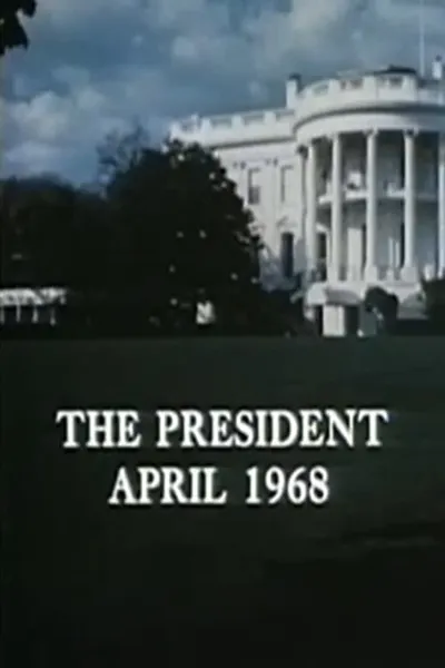 The President, April 1968